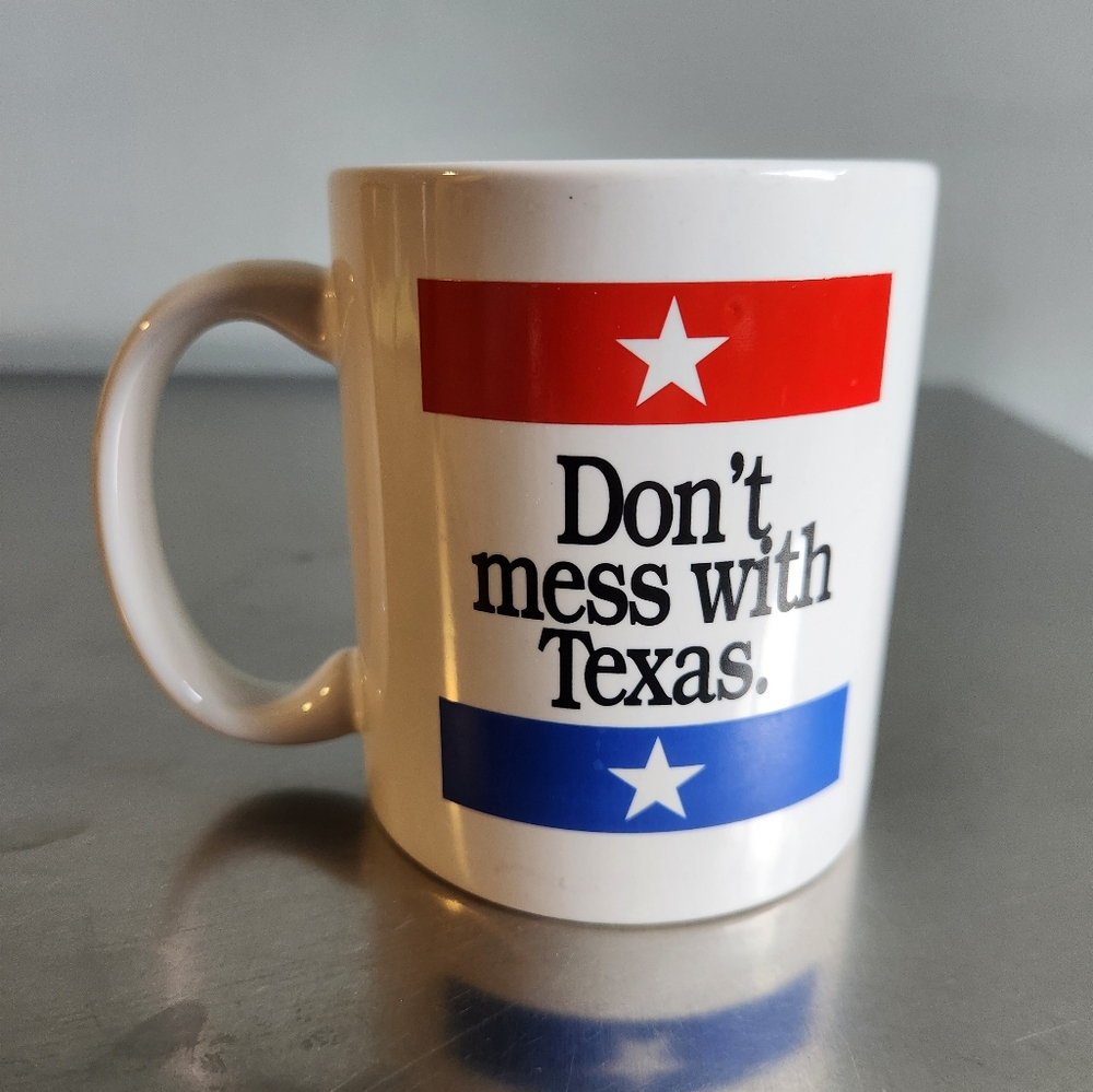 Dont Mess with Texas Mug